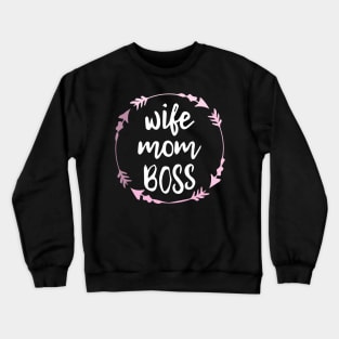 Wife mom boss Gift - design For girls women's wife Crewneck Sweatshirt